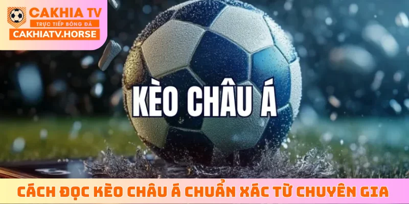 cách đọc kèo Châu Á
